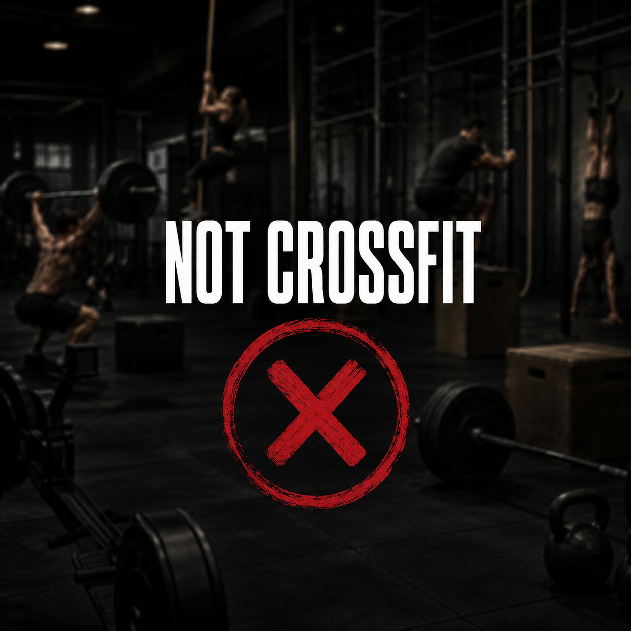 Not CrossFit